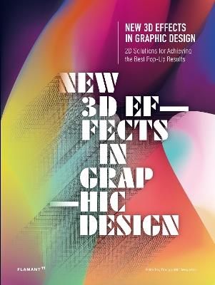 New 3D effects in graphic design. 2D solutions for achieving the best pop up res. Ediz. a colori - copertina