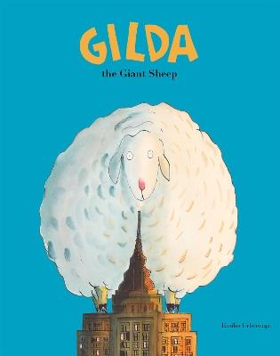 Gilda. The giant sheep. Ediz. a colori - Emilio Urberuaga - copertina