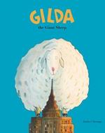 Gilda. The giant sheep. Ediz. a colori