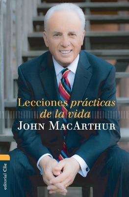 Lecciones prçcticas de la vida - John MacArthur - cover