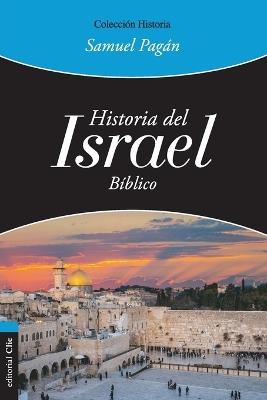 Historia del Israel Bíblico - Samuel Pagán - cover