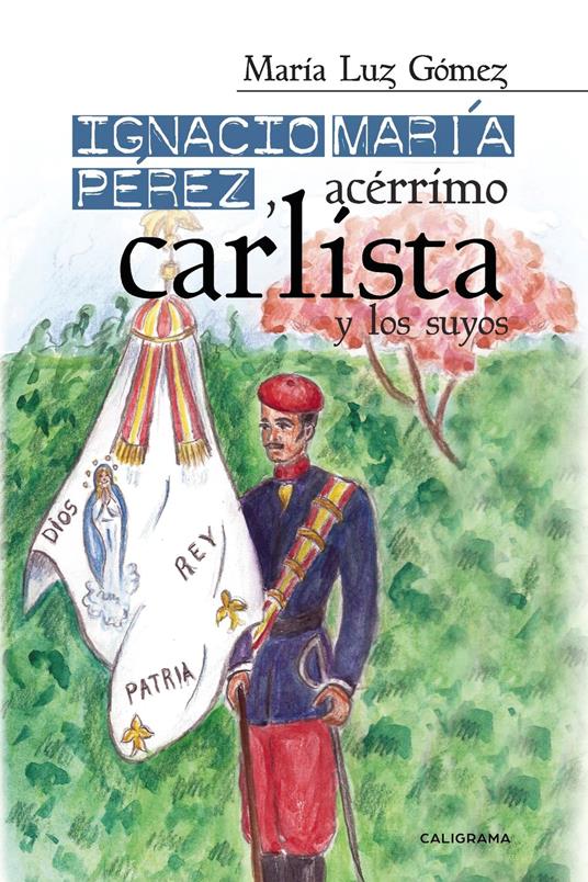 Ignacio María Pérez, acérrimo carlista, y los suyos