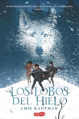 Los lobos del hielo - Amie Kaufman - cover