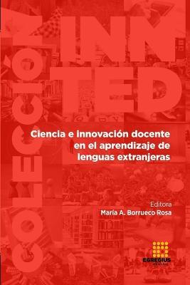 Ciencia e innovacion docente en el aprendizaje de lenguas extranjeras - Maria A Borrueco Rosa,Esther Alberca Reina,Priscila Sanchez Soriano - cover