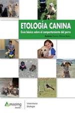 Etolog?a Canina: Gu?a b?sica sobre el comportamiento del perro