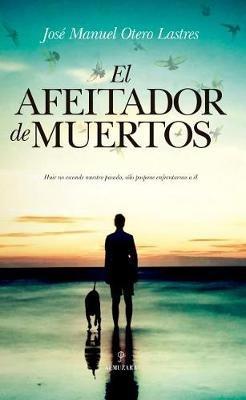 El Afeitador de Muertos - Jose Manuel Otero Lastres - cover