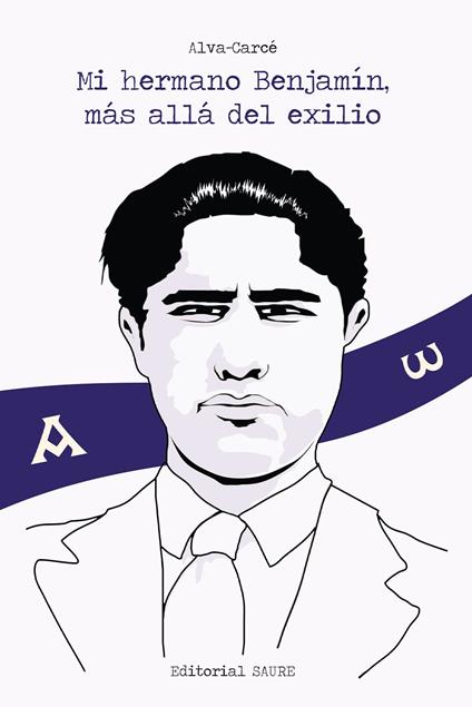 Mi hermano Benjamín, más allá del exilio