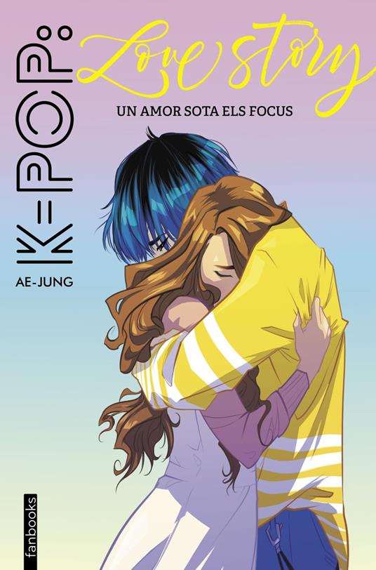 K-pop: Love story - Ae-Jung,Oriol Sánchez Vaqué - ebook
