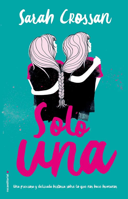 Solo una - Sarah Crossan,María Angulo Fernández - ebook