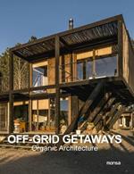 Off-Grid Getaways: Organic Architecture
