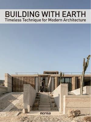 Building with Earth: Timeless Technique for Modern Architecture - Monsa Publications - cover