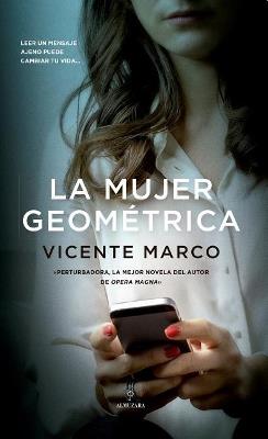 La mujer geométrica - Vicente Marco Aguilar - cover