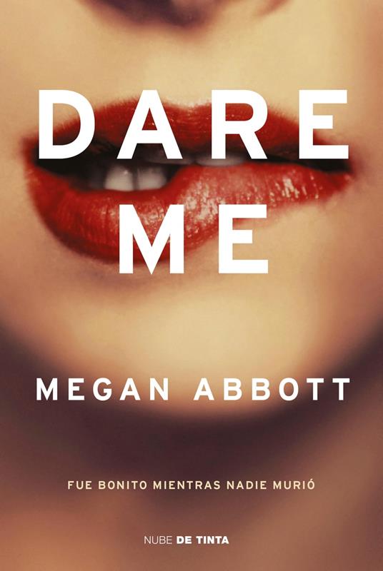 Dare me - Megan Abbott,Sheila Espinosa Arribas - ebook