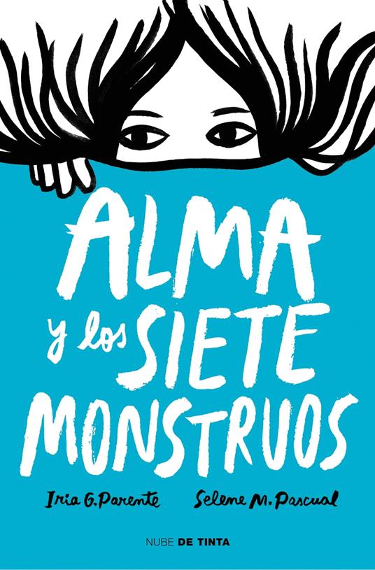 Alma y los siete monstruos - Iria G. Parente,Selene M. Pascual - ebook