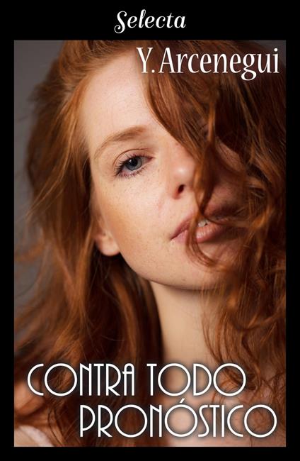 Contra todo pronóstico - Y. Arcenegui - ebook