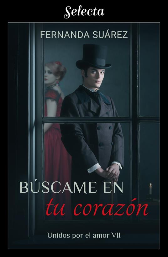 Búscame en tu corazón (Unidos por el amor 7)