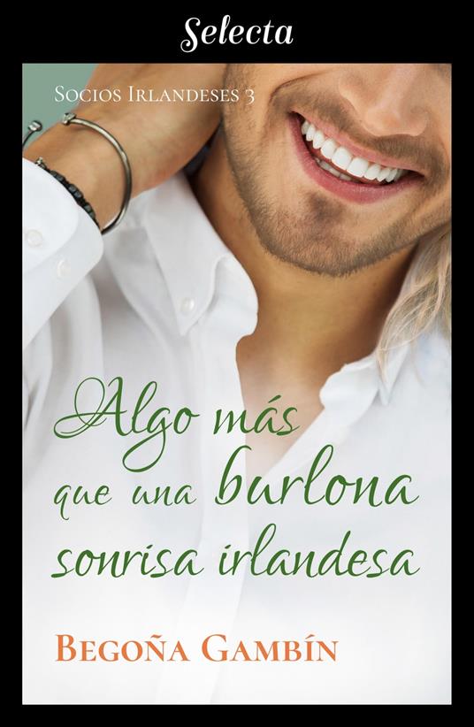 Algo más que una burlona sonrisa irlandesa (Socios Irlandeses 3)