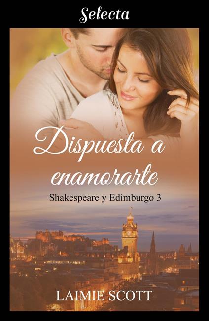 Dispuesta a enamorarte (Shakespeare y Edimburgo 3)
