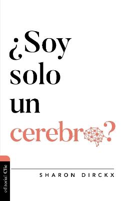¿Soy solo un cerebro? - Sharon Dirckx - cover