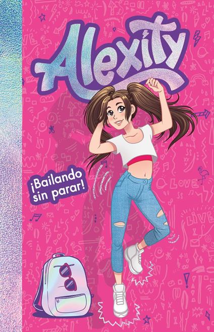 ¡Bailando sin parar! (Alexity 1) - Alexity - ebook
