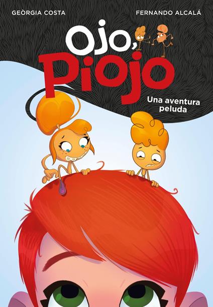 Una aventura peluda (Ojo, Piojo 1) - FERNANDO ALCALÁ,Geòrgia Costa - ebook