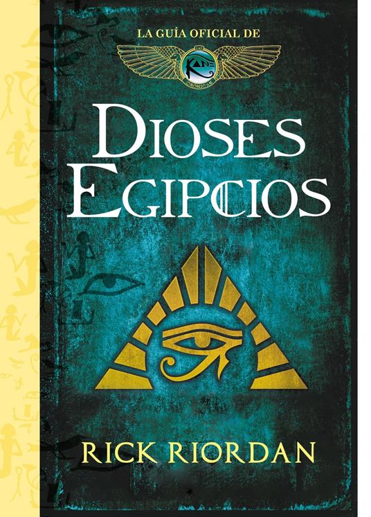 Dioses egipcios (Las crónicas de los Kane) - Rick Riordan,Ignacio Gómez Calvo - ebook
