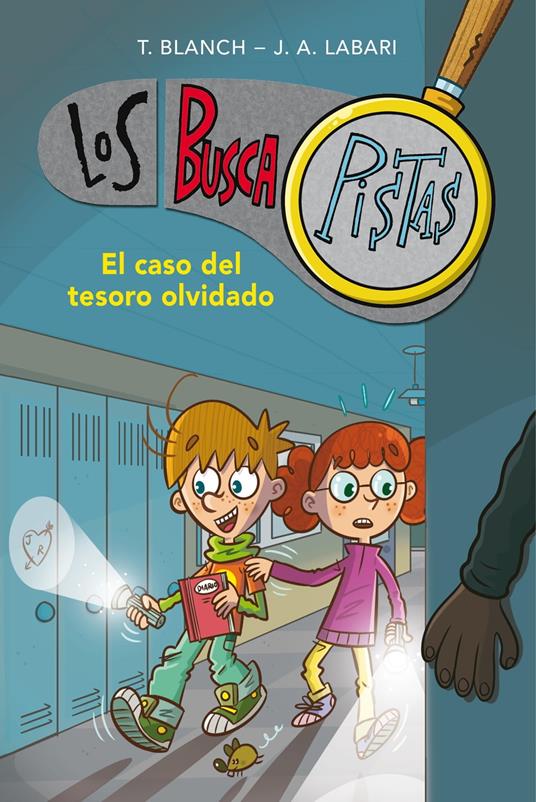 Los BuscaPistas 9 - El caso del tesoro olvidado - José Ángel Labari,Teresa Blanch - ebook