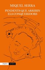 Pendents que arribin els conqueridors
