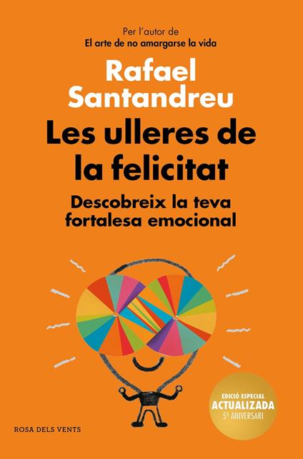 Les ulleres de la felicitat (edició 5è aniversari) - Rafael Santandreu - ebook