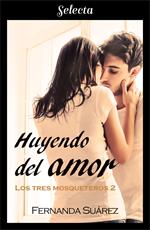Huyendo del amor (Los tres mosqueteros 2)