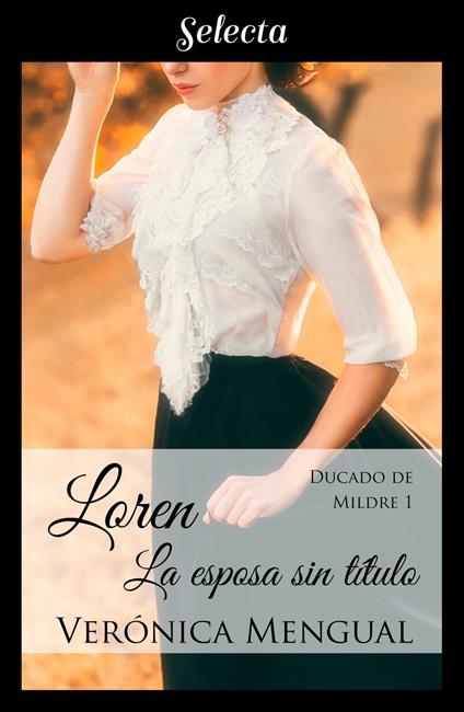 Loren, la esposa sin título (Trilogía Ducado de Mildre 1)