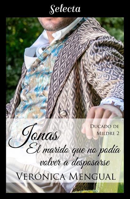 Jonas, el marido que no podía volver a desposarse (Trilogía Ducado de Mildre 2)