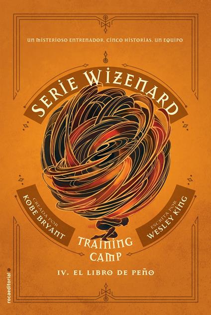 Serie Wizenard. Training camp 4 - El libro de Peño - Kobe Bryant,Wesley King,Mónica Rubio Fernández - ebook