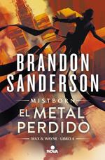 El metal perdido (Wax & Wayne 4)