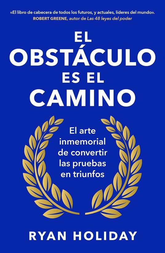 El obstáculo es el camino