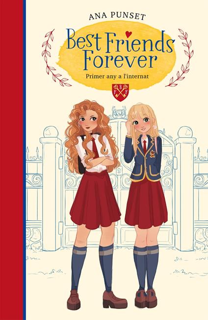 Primer any a l'internat (Best Friends Forever 1) - Punset Ana,Núria Parés Sellarès - ebook
