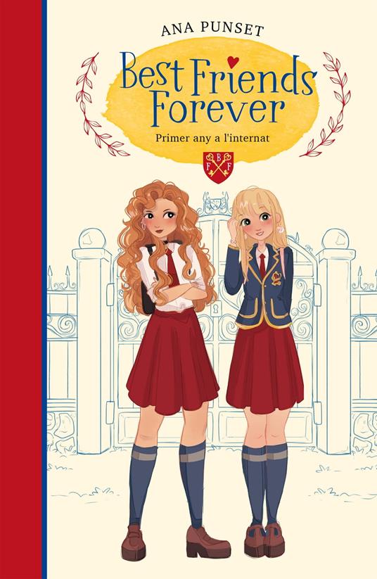 Primer any a l'internat (Best Friends Forever 1) - Punset Ana,Núria Parés Sellarès - ebook