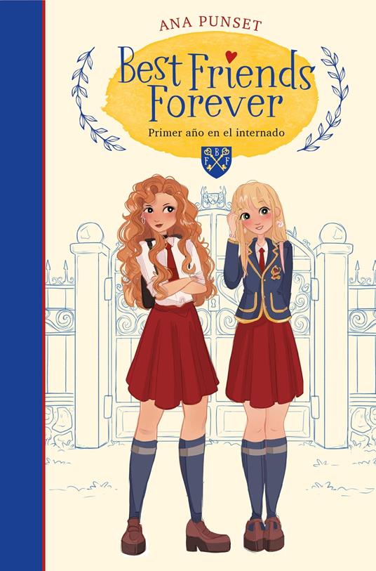 Best Friends Forever 1 - Primer año en el internado - Punset Ana - ebook