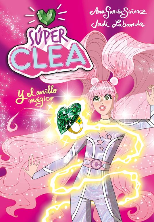 ¡Súper Clea! 1 - Súper Clea y el anillo mágico - Ana García-Siñeriz,Jordi Labanda - ebook
