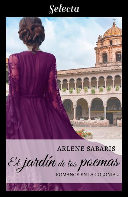 El jardín de los poemas (Un romance en la colonia 2)