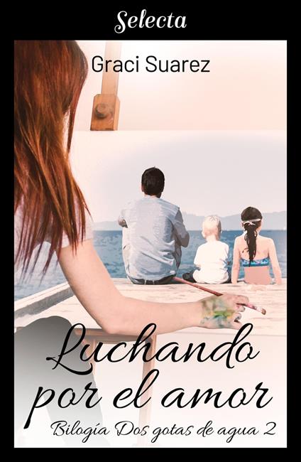 Luchando por el amor (Bilogía Dos gotas de agua 2)