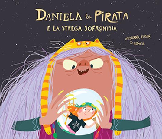 Daniela la pirata e la strega Sofronisia - Susanna Isern - copertina