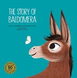 The story of Baldomera. Ediz. a colori