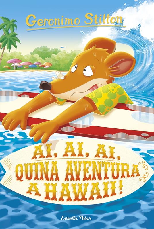 Ai, ai, ai, quina aventura a Hawaii! - Gerónimo Stilton,David Nel·lo - ebook
