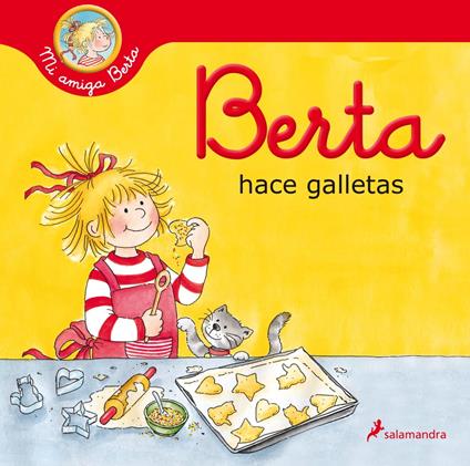 Berta hace galletas (Mi amiga Berta) - Liane Schneider,Annette Steinhauer,Teresa Clavel LLedó - ebook