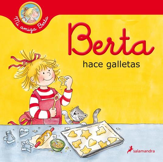 Berta hace galletas (Mi amiga Berta) - Liane Schneider,Annette Steinhauer,Teresa Clavel LLedó - ebook