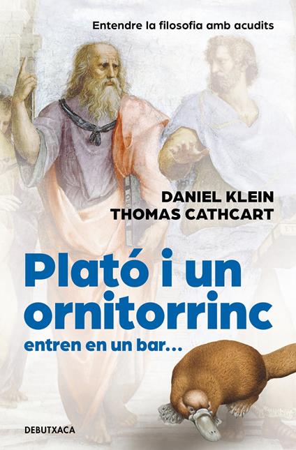 Plató i un ornitorinc entren en un bar - Thomas Cathcart,Daniel Klein,MARC RUBIÓ RODÓN - ebook