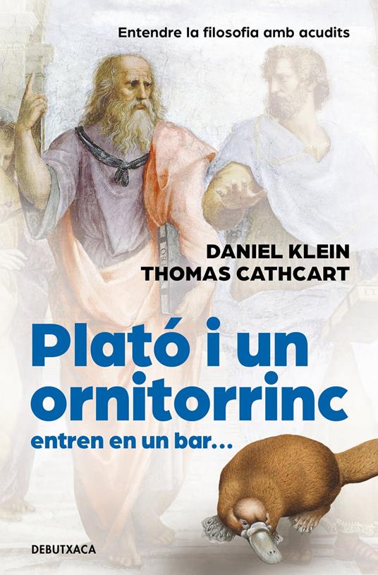Plató i un ornitorinc entren en un bar - Thomas Cathcart,Daniel Klein,MARC RUBIÓ RODÓN - ebook