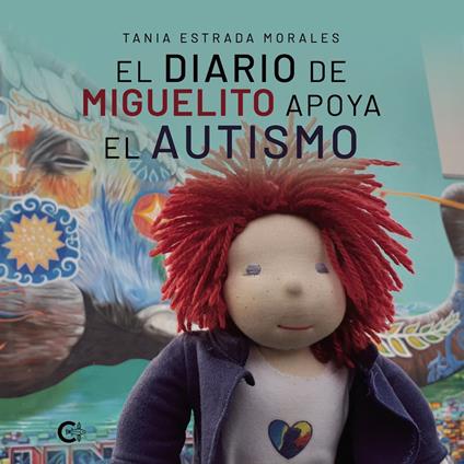 El Diario de Miguelito apoya el autismo - Tania Estrada Morales - ebook