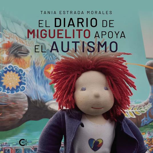 El Diario de Miguelito apoya el autismo - Tania Estrada Morales - ebook